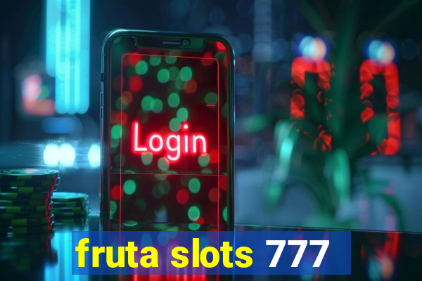 fruta slots 777 - mega jackpot